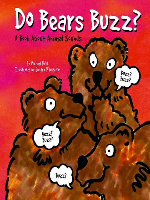 Title details for Do Bears Buzz? by Michael Dahl - Available